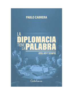 LA DIPLOMACIA TIENE LA PALABRA