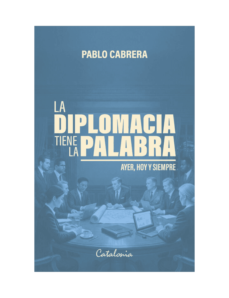 LA DIPLOMACIA TIENE LA PALABRA