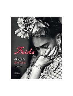 Frida. Mujer, Artista, Icono
