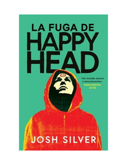 LA FUGA DE HAPPY HEAD (HAPPYHEAD #2)