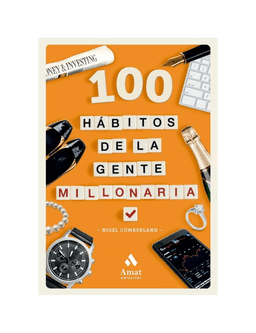 100 Habitos de la Gente Millonaria
