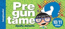 Preguntame. Desafio Demente 10/11 Anos Diseno 1