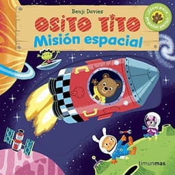 Osito Tito. Mision Espacial!
