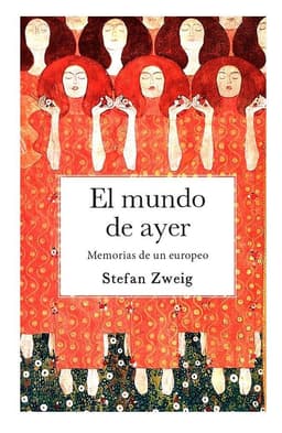 El Mundo De Ayer. Memoria de un europeo