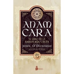 Anam Cara. El libro de la sabiduria celta. Ed 25 Aniv.