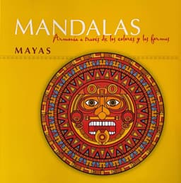 Mandalas Mayas. Armonia a traves de los colores