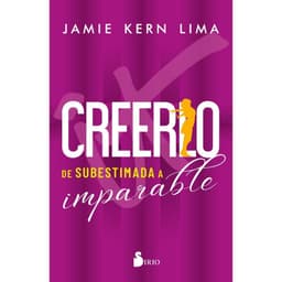 Creerlo. De subestimada a imparable