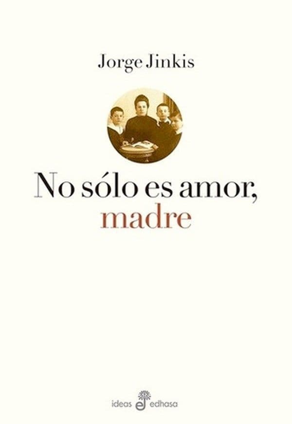No Solo Es Amor, Madre