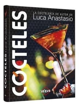 Libro Cocteles De Luca Anastasio - Lexus - Nuevo/original Lino